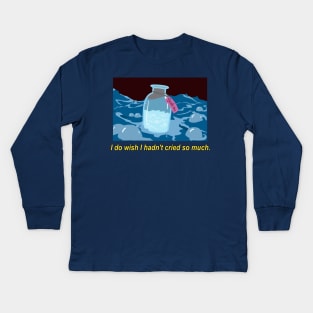 I wish I hadn't cried so much Kids Long Sleeve T-Shirt